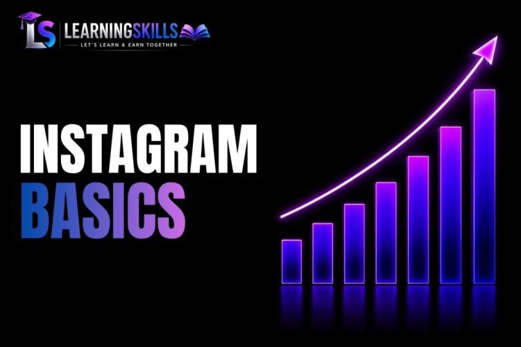INSTAGRAM BASICS